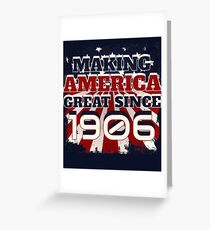 1906 Making America Great Patriotic US Born Birthday Greeting Card