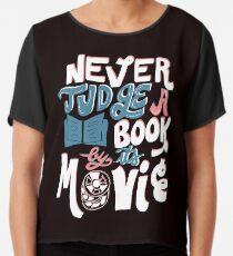 Beurteile nie ein Buch nach seinem Film Lustig Chiffontop