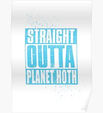 Straight Outta Planet Hoth Poster