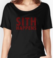 Sith Happens Women's Relaxed Fit T-Shirt