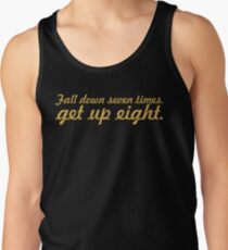 Fall down 7 times... Gym Motivational Quote Tank Top