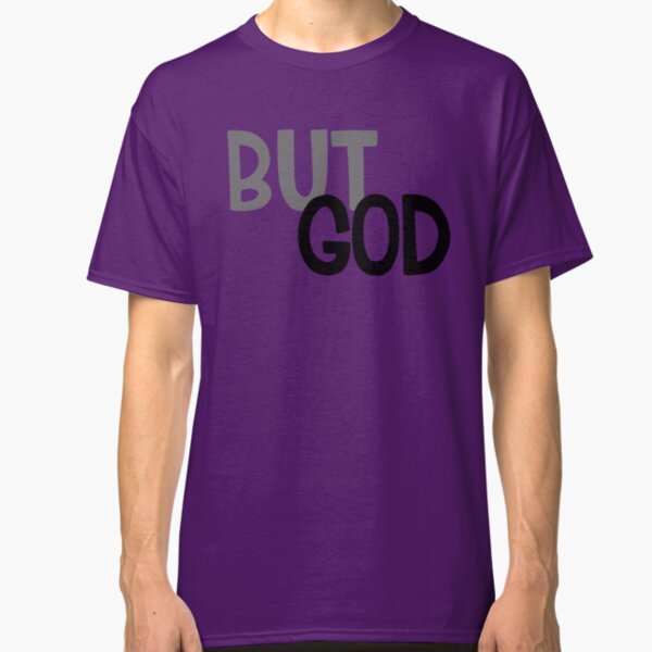 But God T-Shirts | Redbubble