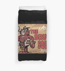 Join The Brute Squad Today! Duvet Cover