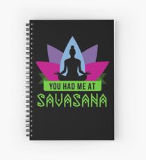 Du hattest mich bei Savasana | Yogahemd | Yoga Geschenke | Yogalehrer Shirt | Yoga Frauen | Yogalehrer | Yoga Mutter | Yoga Frauen | Yoga Kinder | Yoga Süchtige Spiralblock