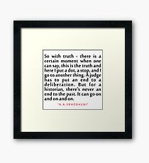 So with truth..."A. B. Yehoshua" Inspirational Quote Framed Print