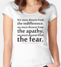 We must dissent..."Thurgood Marshall" Inspirational Quote Women's Fitted Scoop T-Shirt