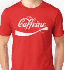 Enjoy Caffeine - Funny Quote Design For Coffe Lovers | Men And Women Unisex T-Shirt