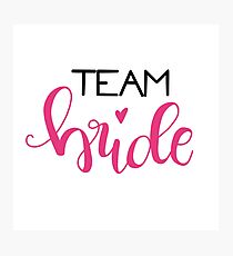 Team bride - pink / black Photographic Print