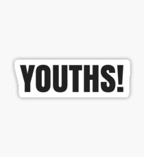 Youths! Sticker