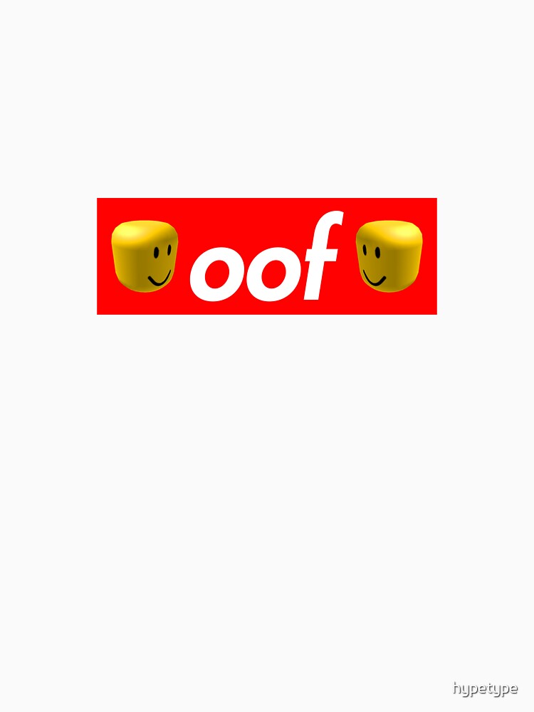 Roblox Oof T Shirt By Hypetype Redbubble