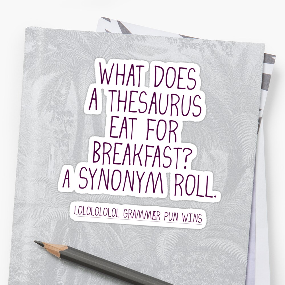 what-does-a-thesaurus-eat-for-breakfast-a-synonym-roll-stickers-by