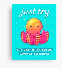 "Just Try" Baby Octopus Canvas Print