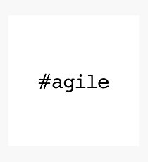 #agile Photographic Print