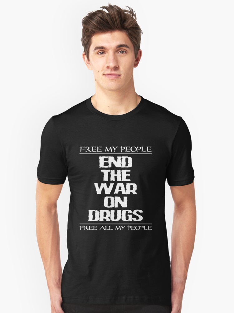 Alternate view of END THE WAR ON DRUGS - FREE MY PEOPLE Slim Fit T-Shirt
