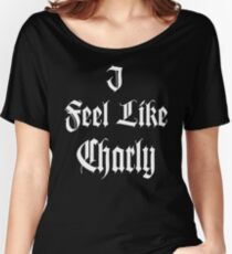 I feel like Charly Manson Women's Relaxed Fit T-Shirt