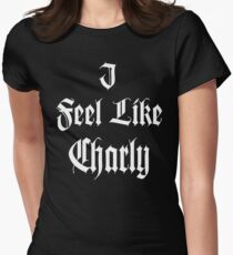 I feel like Charly Manson Women's Fitted T-Shirt