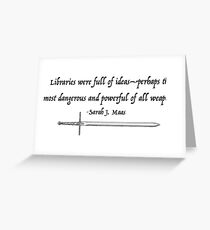 Libraries Sarah J. Maas Greeting Card