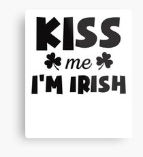 Funny Kiss Me I'm Irish Shamrock Quote T Shirt Metal Print