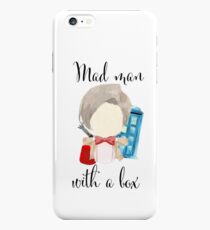 A mad man with a box · doctor who iPhone 6s Plus Case