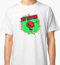 Shit happens Classic T-Shirt