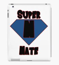 Super Nate! iPad Case/Skin