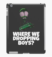 Fortnite - Where we dropping boys? iPad Case/Skin
