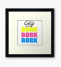 Bork Bork Bork Framed Print