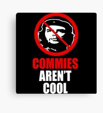 Commies Aren't Cool Canvas Print