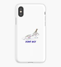 Dont go iPhone Case/Skin