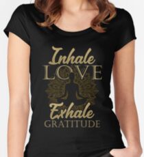 Inhale Love Exhale Gratitude - Yoga Namaste Chakra Women's Fitted Scoop T-Shirt