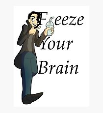 Freeze your brain Photographic Print