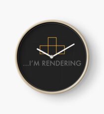 ...I'm Rendering Clock