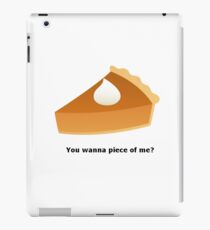 You wanna piece..? iPad Case/Skin