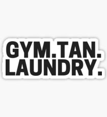 GTL: Gym, Tan, Laundry Sticker