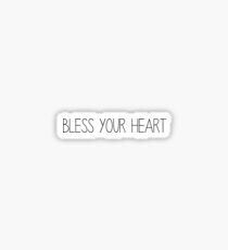 Bless your heart Sticker