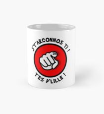 I'm not kidding, you're from Lille! Mug