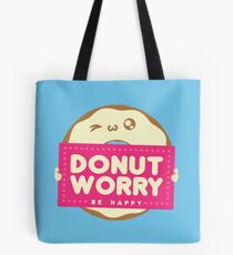 DONUT WORRY - Be Happy Tote Bag