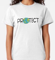 Protect Earth Classic T-Shirt