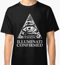 ILLUMINATI CONFIRMED Classic T-Shirt