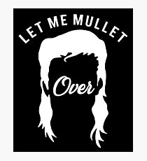 Funny Mullet Apparel Photographic Print