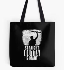 Straight Outta S-Mart Tote Bag