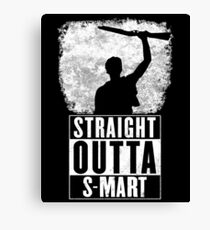 Straight Outta S-Mart Canvas Print