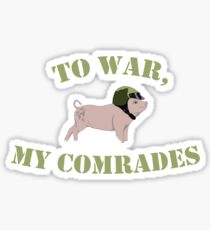 To War, My Comrades! Sticker