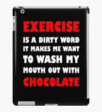 Exercise Is A Dirty Word iPad Case/Skin