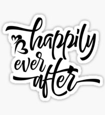 HAPPILY EVER AFTER Sticker