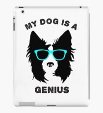 My Dog is a Genius iPad Case/Skin