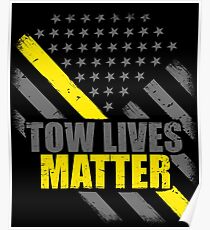 Tow Lives Matter Tow Truck Driver Thin Yellow Line Flag Poster