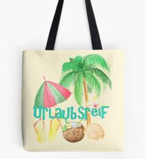 Urlaubsreif Tote Bag