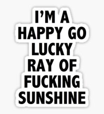 im a happy go lucky... Sticker