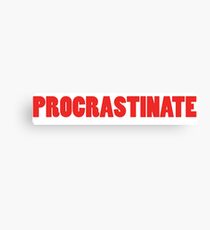 Procrastinate slogan tee Canvas Print